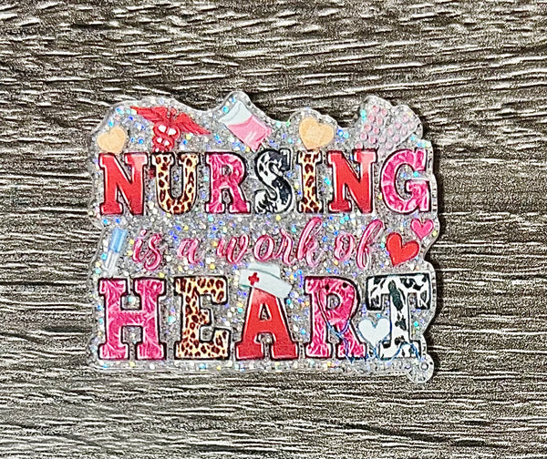 (1) Nursing is a Work of Heart Acrylic