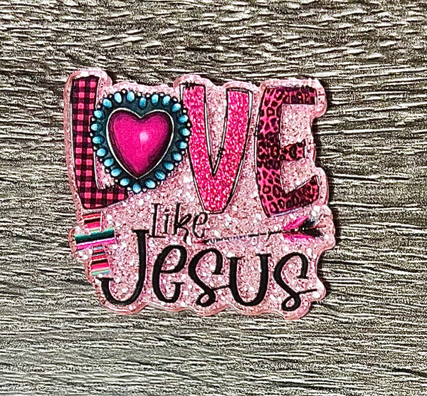 (1) Love Like Jesus Acrylic