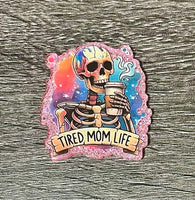 (1) Tired Mom Life Acrylic