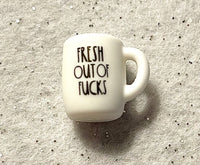 (1) Fresh Out Of F**ks Coffee Mug Focal Bead