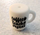 (3) Coffee, Teach, Repeat Coffee Mug Silicone Beads