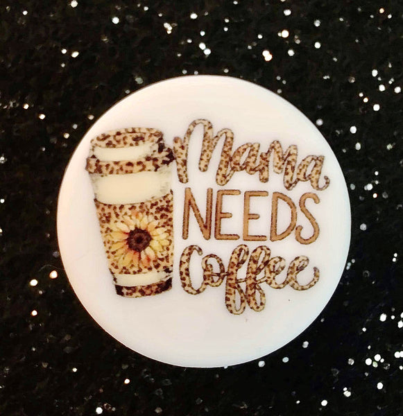 (1) Mama Needs Coffee Round Focal Bead