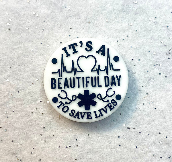 (1) It's A Beautiful Day To Save Lives Focal Bead