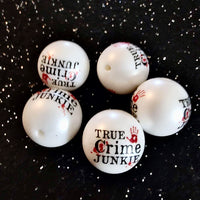 (5) True Crime Junkie 20mm Beads #2